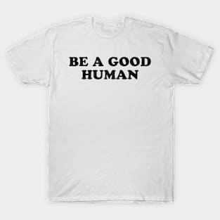 good human T-Shirt